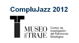 IX Festival Complutense de Jazz. CompluJazz 2012