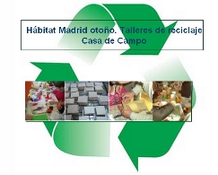Hábitat Madrid otoño. Talleres de reciclaje. Casa de Campo