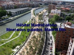 Hábitat Madrid otoño. Itinerarios guiados. Madrid Río