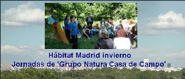 Hábitat Madrid invierno. Jornadas de 'Grupo Natura Casa de Campo'