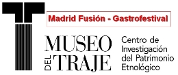 Madrid Fusión - Gastrofestival. Museo del Traje