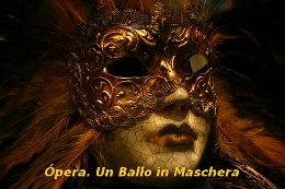 Ópera. Un Ballo in Maschera. Autor: Giuseppe Verdi