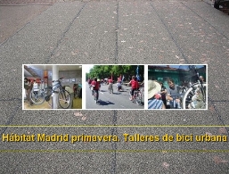 Hábitat Madrid primavera. Talleres de bici urbana