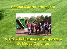 Hábitat Madrid primavera. Visita a la Planta de Compostaje de Migas Calientes