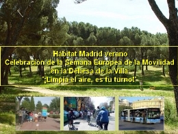 Hábitat Madrid verano. Celebración de la Semana Europea de la Movilidad en la Dehesa de la Villa '¡Limpia el aire, es tu turno!'