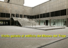 Visita guiada al edificio del Museo del Traje