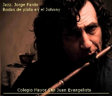 Jazz. Jorge Pardo. Bodas de plata en el Johnny