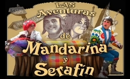 Obra de teatro para niños. Las aventuras de Mandarina y Serafín