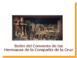 Belén del Convento de las Hermanas de la Compañía de la Cruz