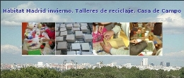 Hábitat Madrid invierno. Talleres de reciclaje. Casa de Campo