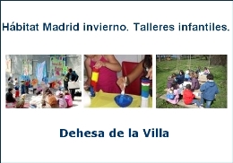 Hábitat Madrid invierno. Talleres infantiles. Dehesa de la Villa