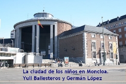 La ciudad de los niños en Moncloa. Yull Ballesteros y Germán López