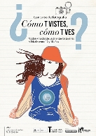 Concurso de fotografía para jóvenes. ¿Cómo T vistes, cómo T ves?