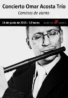 Concierto “Caminos de Viento” de Omar Acosta Trio en el Museo de América