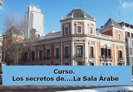 Curso. Los secretos de....La Sala Árabe