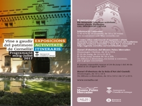 Vine a gaudir del patrimoni de Cornellà Maig - Juliol 2017