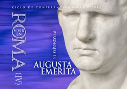Ciclo de conferencias Vivir en Roma IV: “Publio Carisio y los orígenes de Emerita”