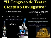 II Congreso de Teatro Científico Divulgativo: 'Ciencia y Teatro 2010'