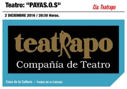 La compañía Teatrapo actúa hoy en Puebla de la Calzada con la obra "PAYAS.O.S."