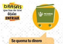 PROMEDIO, está difundiendo una campaña informativa para dar a conocer la problemática de depositar en los contenedores de basura los restos de brasero
