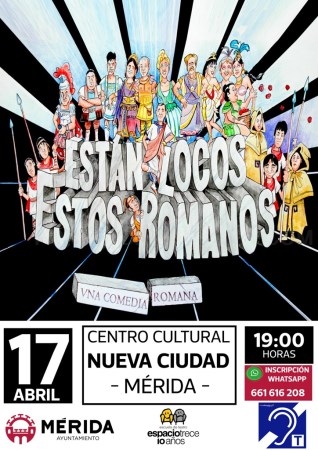 Entradas disponibles para «Están locos estos romanos», una actividad teatral organizada por las delegaciones de cultura y diversidad funcional