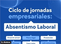 El absentismo laboral estrena un ciclo de jornadas empresariales