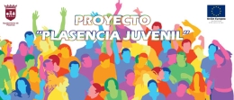 Proyecto "PLASENCIA JUVENIL"