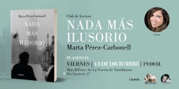 CLUB DE LECTURA DE "NADA MÁS ILUSORIO" CON MARTA PÉREZ CARBONELL EN MARY&PERCY