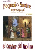 EL CANTAR DEL MOLINO. Musical infantil, Compañía Pequeño Sastre.