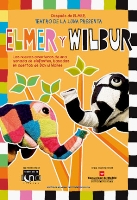 Festival Maravillas "Elmer y Wilbur"