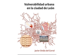 Un estudio sobre la vulnerabilidad urbana en la ciudad de León centra el interés de un libro editado por la ULE