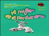 Obra de Teatro " MI MUJER ES EL FONTANERO "