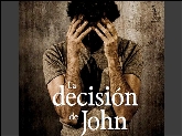 Obra de Teatro " LA DECISIÓN DE JOHN "