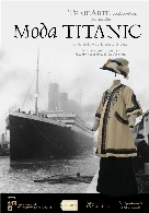 EXPOSICIÓN: Trajearte, presenta "Moda TITANIC"