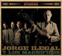 JORGE ILEGAL & LOS MAGNIFICOS EN CONCIERTO
