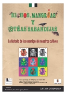 “Bichos, mangrias y otras sabandijas. La historia de los enemigos de nuestros  cultivos”.