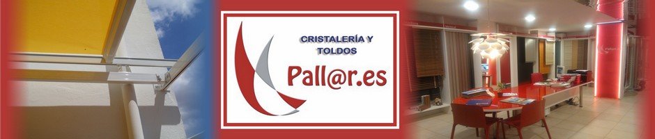 Cristalería y Toldos Pallares