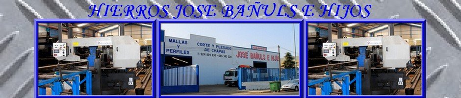 HIERROS JOSÉ BAÑULS: ALMACENES DE HIERROS EN EXTREMADURA