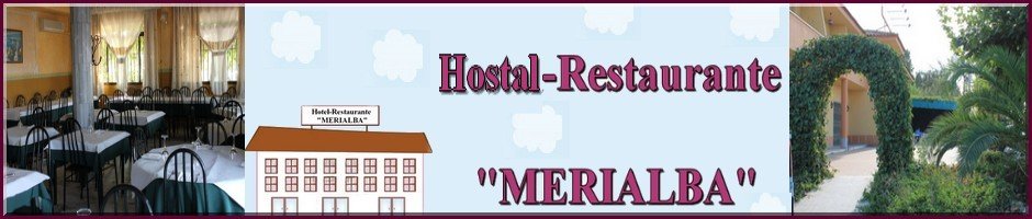HOSTAL-RESTAURANTE “MERIALBA”