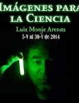 Exposición 'Imágenes para la Ciencia’, de Luis Monje