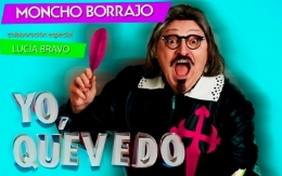 MONCHO BORRAJO EN “YO, QUEVEDO"