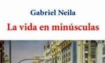 Presentación de "La vida en minúsculas" de Gabriel Neila