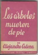 Los Árboles mueren de píe.