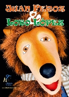 HILANDO Títeres  “Juan Feroz & El Lobo López”